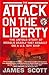 The Attack on the Liberty: The Untold Story of Israel's Deadly 1967 Assault on a U.S. Spy Ship
