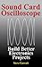 Sound Card Oscilloscope: Build Better Electronics Projects (DIY Electronics Book 1)