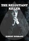 The Reluctant Killer