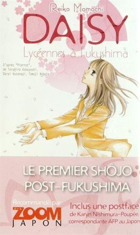 Daisy, lycéennes à Fukushima, tome 1 (Daisy, lycéennes à Fukushima, #1)