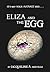 Eliza and The Egg