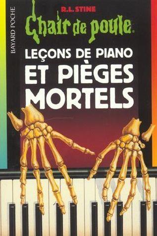 Leçons de piano et Pièges mortels (Chair de poule #19)
