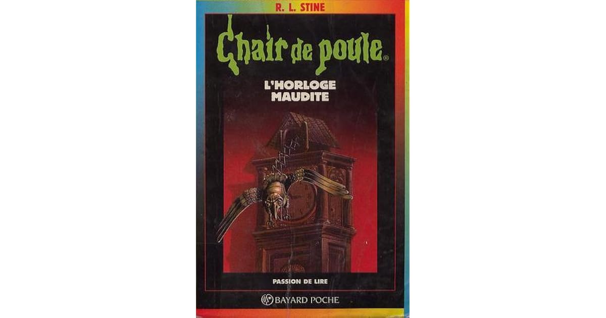 Chair De Poule L Horloge Maudite L'horloge maudite (Chair de poule, #24) by R.L. Stine