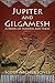Jupiter and Gilgamesh: A Novel of Sumeria and Texas