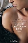 Quello che voglio da te by Beth Kery Quello che voglio da te by Beth Kery