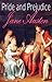Pride and Prejudice : With Austen for Beginners A Memoir of Jane Austen (Illustrated )