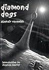 Diamond Dogs by Alastair Reynolds