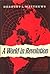 A World in Revolution: A Newspaperman's Memoir