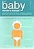 The Baby Owner's Starter Kit: Includes: The Baby Owner's Manual, Growth Chart and Stickers, Instructional Poster, Babysitter's Memo Pad, Magnet, Keepsake Box (Owner's and Instruction Manual)