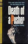 Death of a Pusher Death of a Pusher
