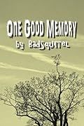 One Good Memory