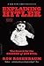 Explaining Hitler by Ron Rosenbaum Explaining Hitler by Ron Rosenbaum
