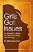 Girls Got Issues by Tyffani Monford Dent Girls Got Issues by Tyffani Monford Dent