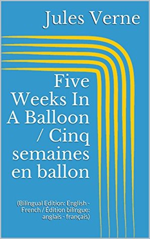 Five Weeks In A Balloon / Cinq semaines en ballon
