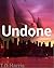Undone