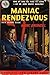 Maniac Rendezvous