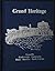 Grand Heritage: A History o...