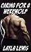 Caring for a Werewolf (the complete version of the knotting romance novella) (Tied Together)
