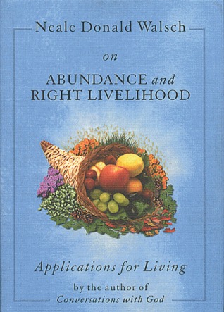 Neale Donald Walsch on Abundance and Right Livelihood: Applications for Living series (Hardcover)