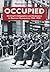 Occupied, Denmark's Adaptation and Resistance to German Occup... by Nathaniel Hong