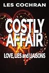 Costly Affair (Love, Lies and Liaisons, #1)