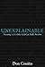 Unexplainable: Pursuing a Life Only God Can Make Possible