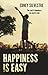 Happiness Is Easy by Edney Silvestre
