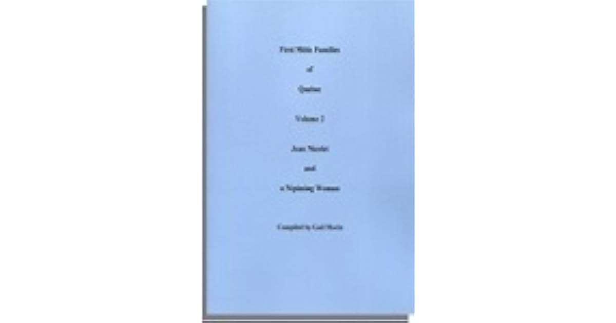 First Metis Families Of Quebec Volume 2 Jean Nicolet And
