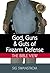 God, Guns, and Guts of Firearm Defense: The Bible View (36 Ready Preparedness Guides)