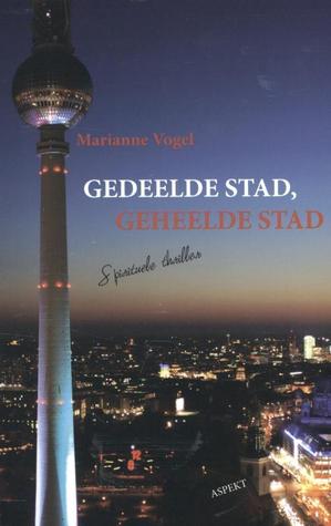 Gedeelde stad, geheelde stad