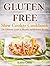 Gluten Free Slow Cooker Cookbook: The Ultimate Guide to Healthy and Delicious Recipes