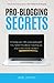 Pro-Blogging Secrets: Strategies, Tips, and Answers You Need to Grow Your Blog and Earn More Money (Blogging Guide Book 2)