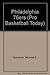 The History of the Philadelphia 76Ers (Pro Basketball Today)