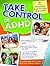 Take Control of ADHD: The Ultimate Guide for Teens With ADHD