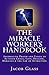 The Miracle Worker's Handbook