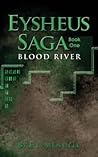 Eysheus Saga, Book One, Blood River