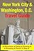 New York City & Washington, D.C. Travel Guide: Attractions, Eating, Drinking, Shopping & Places to Stay