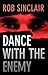 Dance with the Enemy (The Enemy, #1)