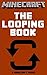 Minecraft: The Looping Book - A Minecraft Novel