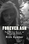 Forever ASH: The Witch Child of Helmach Creek (The EVP Investigation Files Book 1)