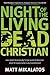 Night of the Living Dead Christian by Matt Mikalatos