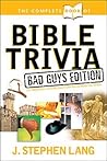 The Complete Book of Bible Trivia: Bad Guys Edition