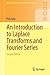 An Introduction to Laplace Transforms and Fourier Series (Springer Undergraduate Mathematics Series)