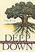 Deep Down: Character Change Through the Fruit of the Spirit
