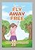 Fly Away Free