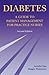 Diabetes: A Guide to Patien...
