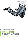 Unleash! by Perry Noble