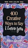 400 Creative Ways to Say I Love You
