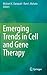 Emerging Trends in Cell and Gene Therapy