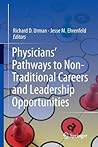 Physicians’ Pathways to Non-Traditional Careers and Leadership Opportunities
